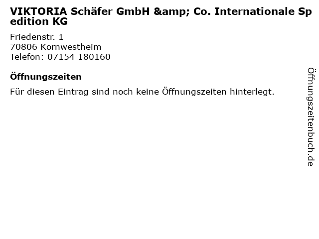 VIKTORIA Schäfer GmbH & Co. Internationale Spedition KG in Kornwestheim: Adresse und Öffnungszeiten