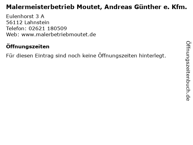 Malermeisterbetrieb Moutet, Andreas Günther e. Kfm. in Lahnstein: Adresse und Öffnungszeiten