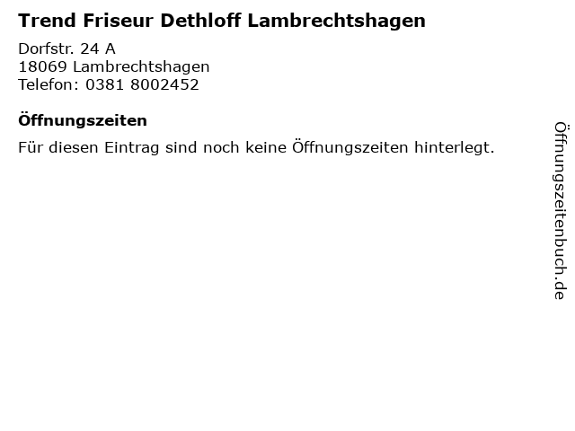 Trend Friseur Dethloff Lambrechtshagen in Lambrechtshagen: Adresse und Öffnungszeiten