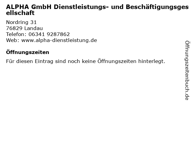 ALPHA GmbH Dienstleistungs- und Beschäftigungsgesellschaft in Landau: Adresse und Öffnungszeiten