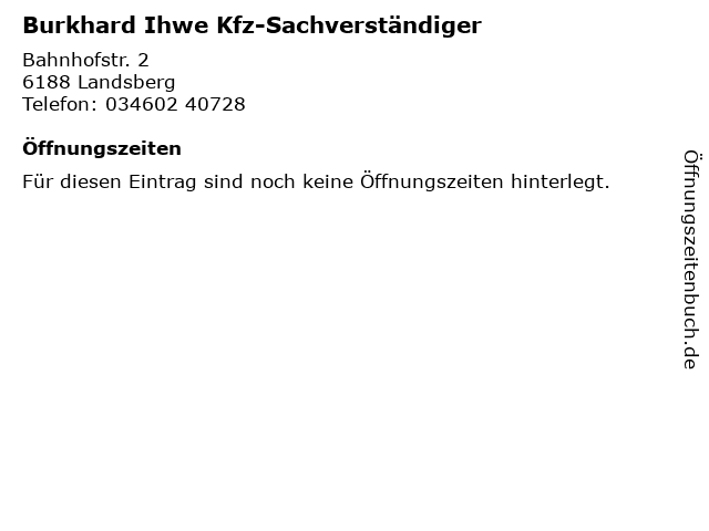 Burkhard Ihwe Kfz-Sachverständiger in Landsberg: Adresse und Öffnungszeiten