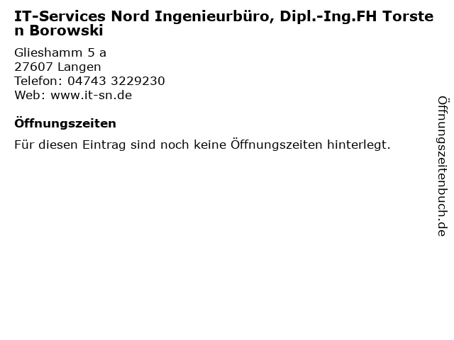 IT-Services Nord Ingenieurbüro, Dipl.-Ing.FH Torsten Borowski in Langen: Adresse und Öffnungszeiten