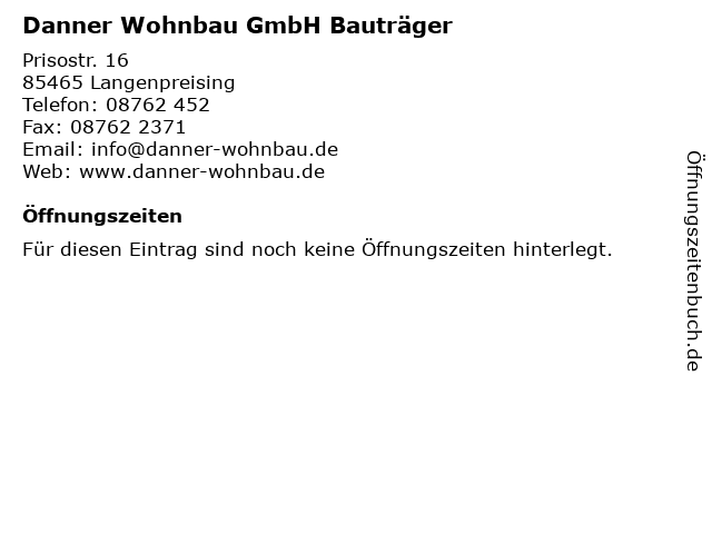 Danner Wohnbau GmbH Bauträger in Langenpreising: Adresse und Öffnungszeiten