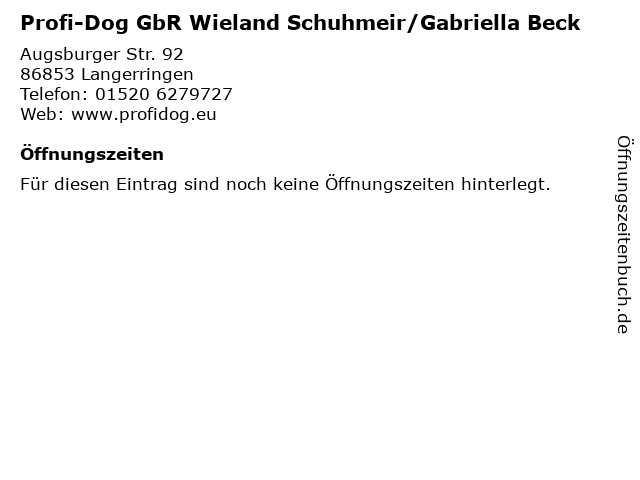 Profi-Dog GbR Wieland Schuhmeir/Gabriella Beck in Langerringen: Adresse und Öffnungszeiten