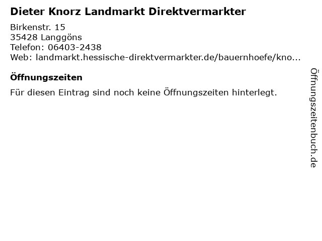 Dieter Knorz Landmarkt Direktvermarkter in Langgöns: Adresse und Öffnungszeiten