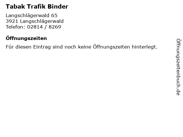 Tabak Trafik Binder in Langschlägerwald: Adresse und Öffnungszeiten