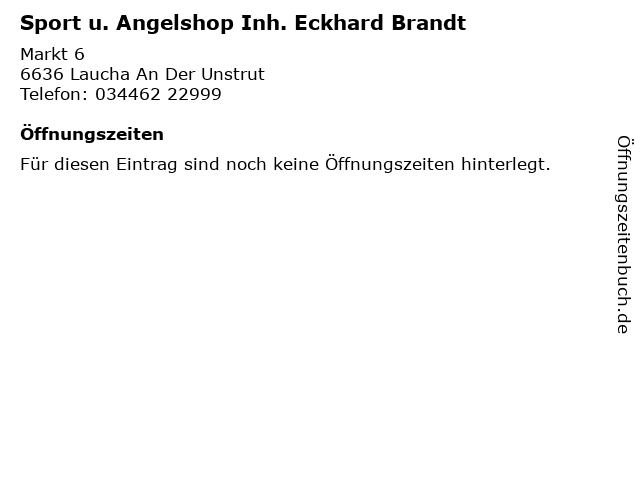 Sport u. Angelshop Inh. Eckhard Brandt in Laucha An Der Unstrut: Adresse und Öffnungszeiten