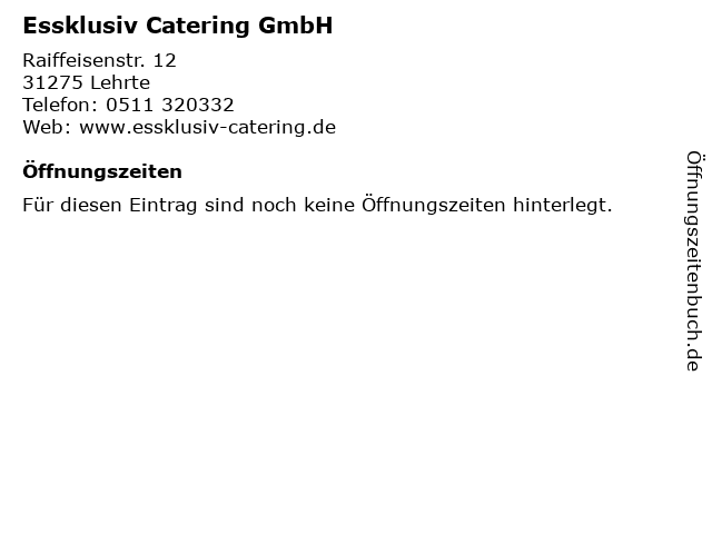 Essklusiv Catering GmbH in Lehrte: Adresse und Öffnungszeiten