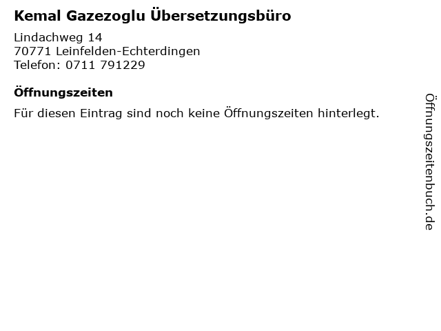 Kemal Gazezoglu Übersetzungsbüro in Leinfelden-Echterdingen: Adresse und Öffnungszeiten