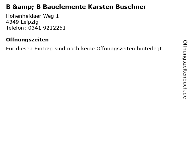 B & B Bauelemente Karsten Buschner in Leipzig: Adresse und Öffnungszeiten