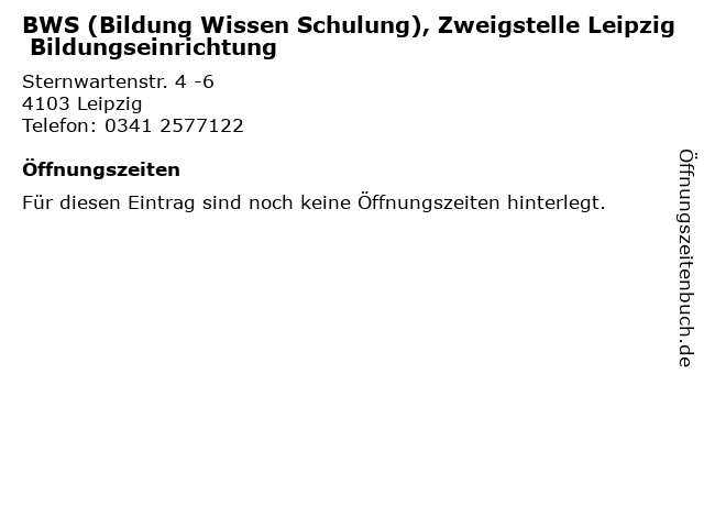 BWS (Bildung Wissen Schulung), Zweigstelle Leipzig Bildungseinrichtung in Leipzig: Adresse und Öffnungszeiten