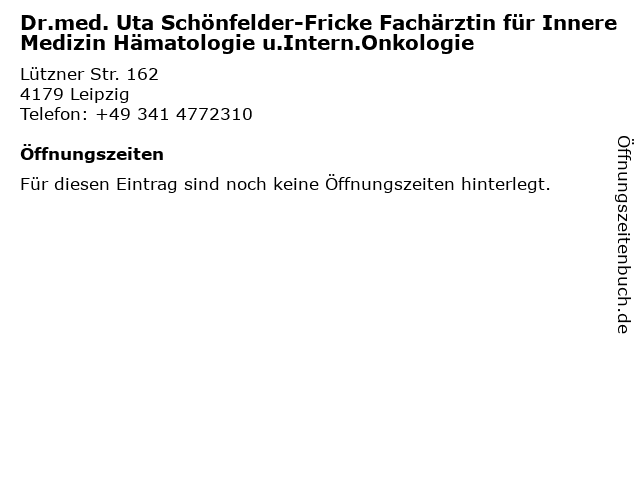 Dr.med. Uta Schönfelder-Fricke Fachärztin für Innere Medizin Hämatologie u.Intern.Onkologie in Leipzig: Adresse und Öffnungszeiten