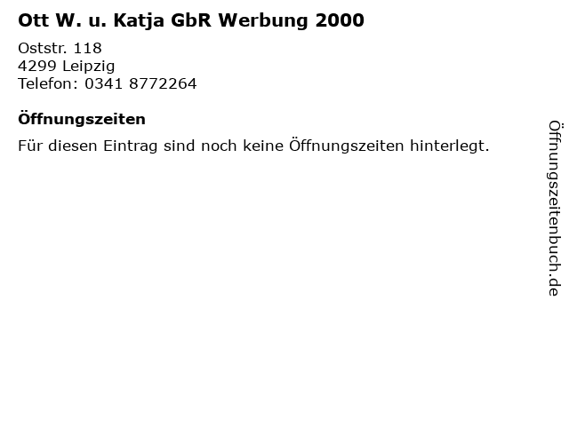 Ott W. u. Katja GbR Werbung 2000 in Leipzig: Adresse und Öffnungszeiten