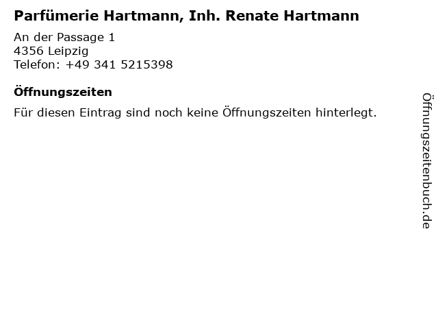 Parfümerie Hartmann, Inh. Renate Hartmann in Leipzig: Adresse und Öffnungszeiten