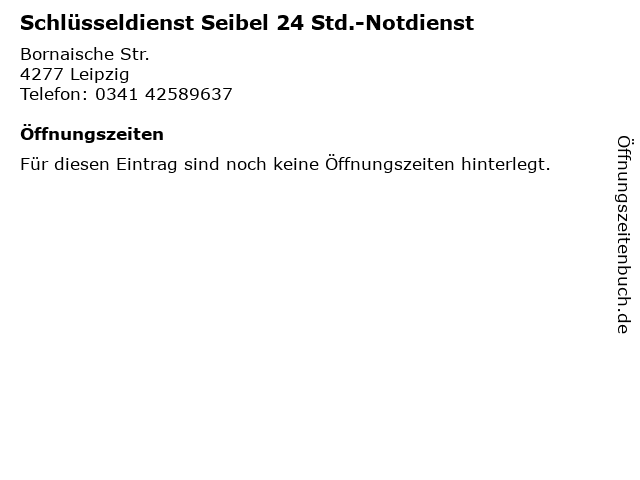 Schlüsseldienst Seibel 24 Std.-Notdienst in Leipzig: Adresse und Öffnungszeiten