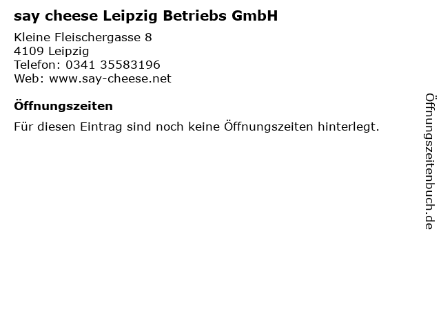 say cheese Leipzig Betriebs GmbH in Leipzig: Adresse und Öffnungszeiten