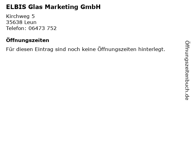 ELBIS Glas Marketing GmbH in Leun: Adresse und Öffnungszeiten