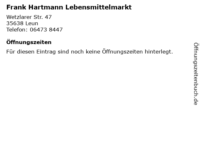 Frank Hartmann Lebensmittelmarkt in Leun: Adresse und Öffnungszeiten