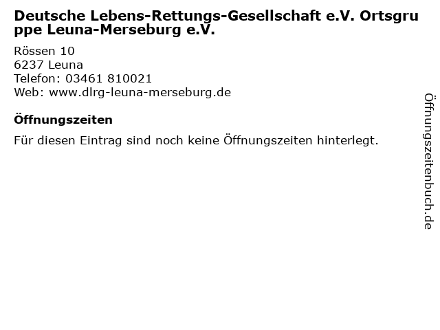 Deutsche Lebens-Rettungs-Gesellschaft e.V. Ortsgruppe Leuna-Merseburg e.V. in Leuna: Adresse und Öffnungszeiten