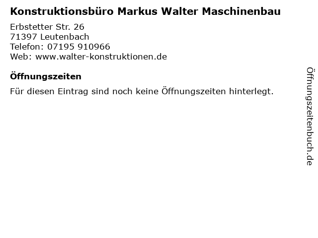 Konstruktionsbüro Markus Walter Maschinenbau in Leutenbach: Adresse und Öffnungszeiten