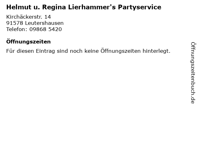 Helmut u. Regina Lierhammer's Partyservice in Leutershausen: Adresse und Öffnungszeiten