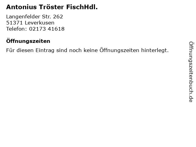 Antonius Tröster FischHdl. in Leverkusen: Adresse und Öffnungszeiten