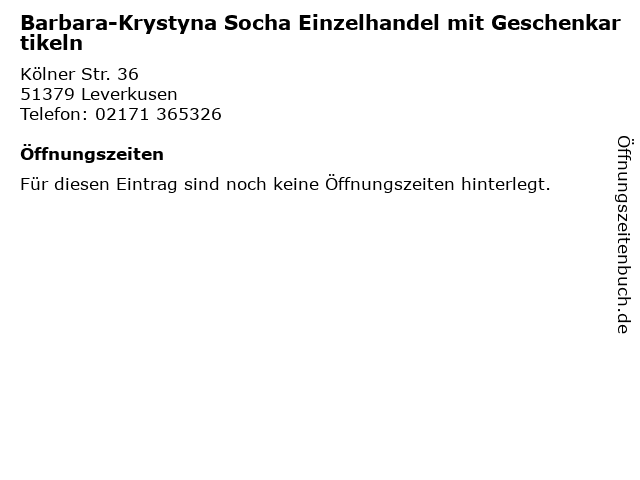 Barbara-Krystyna Socha Einzelhandel mit Geschenkartikeln in Leverkusen: Adresse und Öffnungszeiten