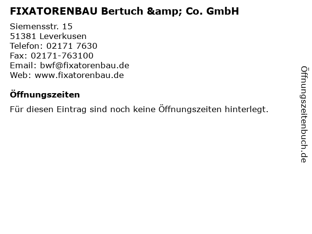 FIXATORENBAU Bertuch & Co. GmbH in Leverkusen: Adresse und Öffnungszeiten