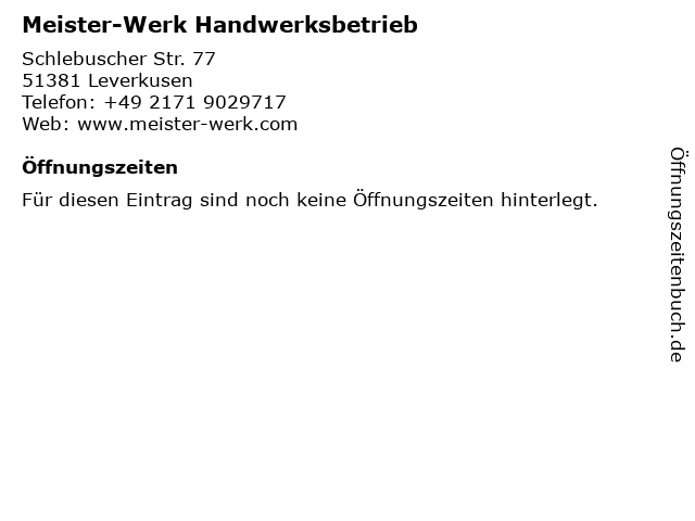 Meister-Werk Handwerksbetrieb in Leverkusen: Adresse und Öffnungszeiten