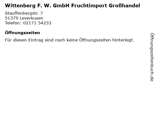 Wittenberg F. W. GmbH Fruchtimport Großhandel in Leverkusen: Adresse und Öffnungszeiten