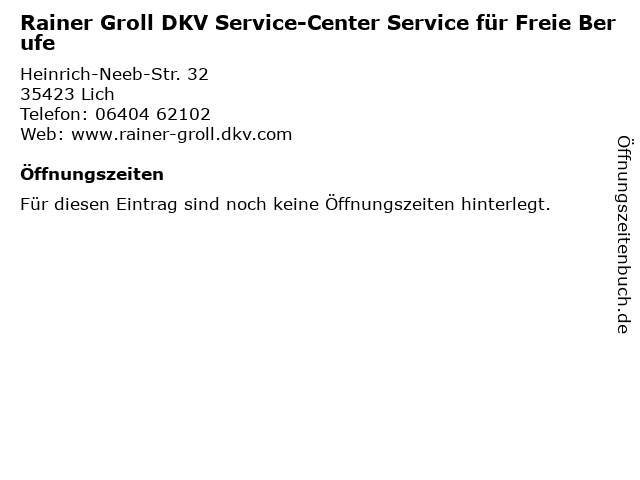 Rainer Groll DKV Service-Center Service für Freie Berufe in Lich: Adresse und Öffnungszeiten