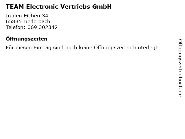TEAM Electronic Vertriebs GmbH in Liederbach: Adresse und Öffnungszeiten