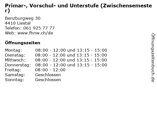 Primar-, Vorschul- und Unterstufe (Zwischensemester) in Liestal: Adresse und Öffnungszeiten