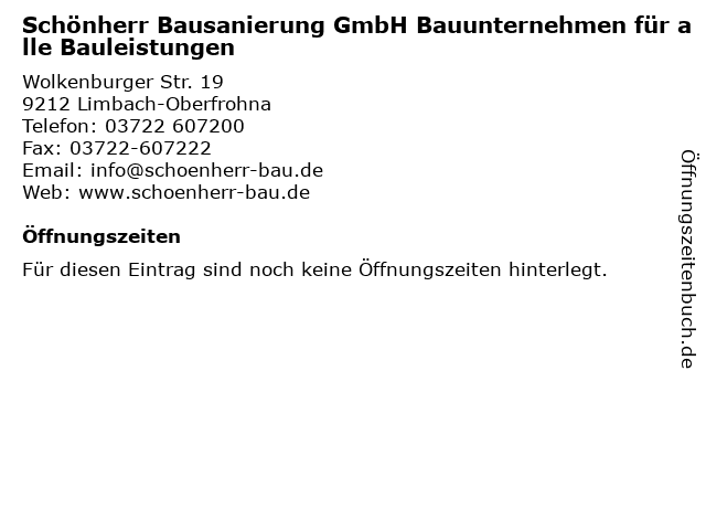 Schönherr Bausanierung GmbH Bauunternehmen für alle Bauleistungen in Limbach-Oberfrohna: Adresse und Öffnungszeiten