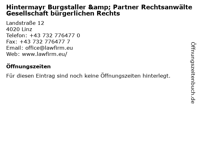 Hintermayr Burgstaller & Partner Rechtsanwälte Gesellschaft bürgerlichen Rechts in Linz: Adresse und Öffnungszeiten