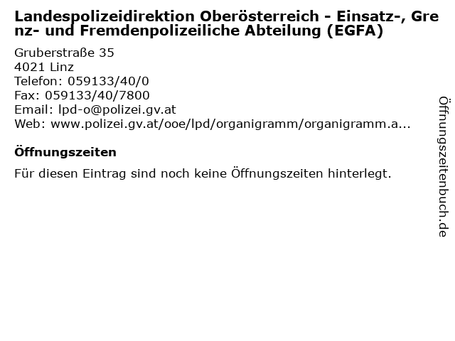 Landespolizeidirektion Oberösterreich - Einsatz-, Grenz- und Fremdenpolizeiliche Abteilung (EGFA) in Linz: Adresse und Öffnungszeiten