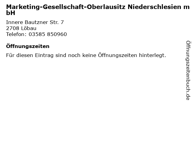 Marketing-Gesellschaft-Oberlausitz Niederschlesien mbH in Löbau: Adresse und Öffnungszeiten