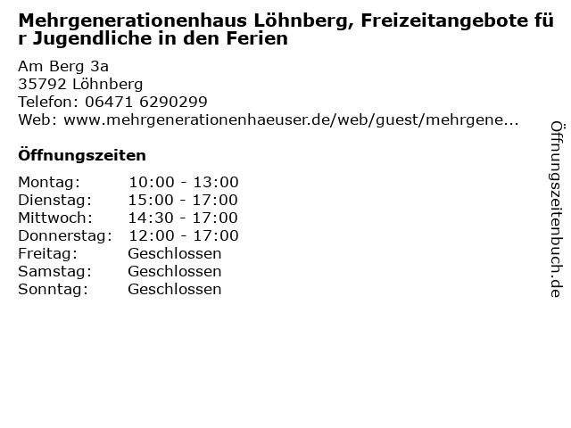 Mehrgenerationenhaus Löhnberg, Freizeitangebote für Jugendliche in den Ferien in Löhnberg: Adresse und Öffnungszeiten