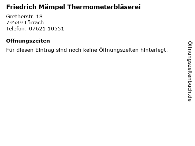 Friedrich Mämpel Thermometerbläserei in Lörrach: Adresse und Öffnungszeiten