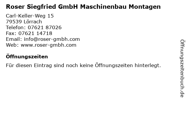 Roser Siegfried GmbH Maschinenbau Montagen in Lörrach: Adresse und Öffnungszeiten