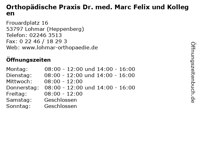 Orthopädische Praxis Dr. med. Marc Felix und Kollegen in Lohmar (Heppenberg): Adresse und Öffnungszeiten