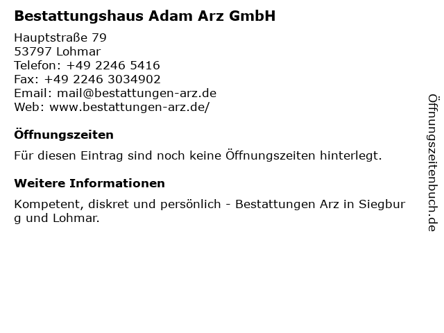 Bestattungshaus Arz GmbH in Lohmar, Rheinland: Adresse und Öffnungszeiten