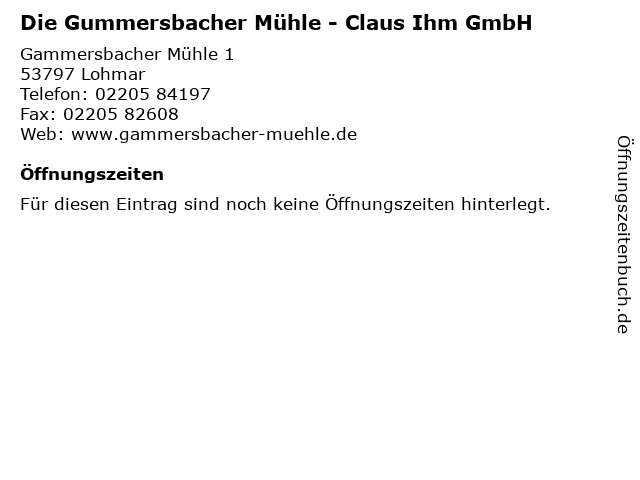 Die Gummersbacher Mühle - Claus Ihm GmbH in Lohmar: Adresse und Öffnungszeiten