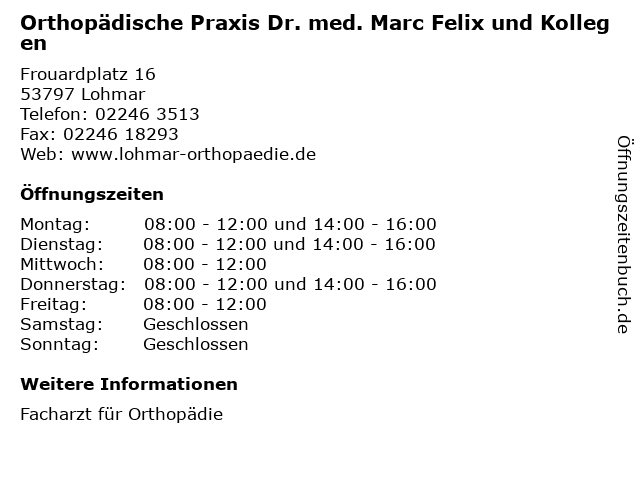Orthopädische Praxis Dr. med. Marc Felix und Kollegen in Lohmar: Adresse und Öffnungszeiten