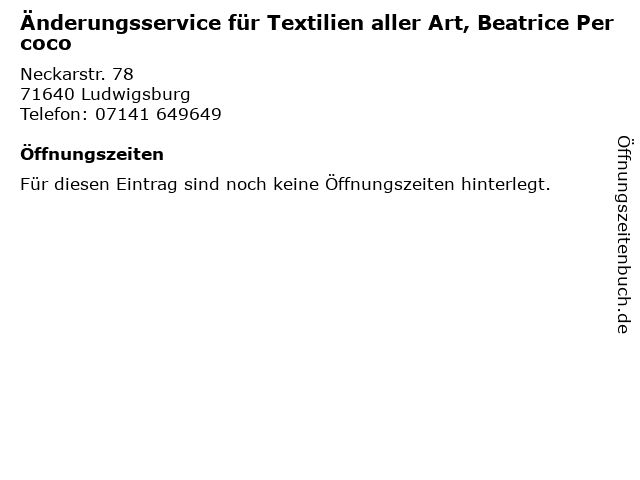 Änderungsservice für Textilien aller Art, Beatrice Percoco in Ludwigsburg: Adresse und Öffnungszeiten