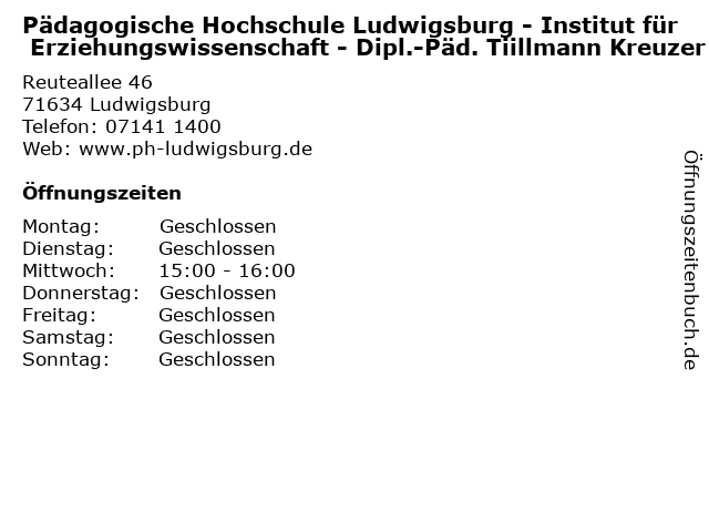 Pädagogische Hochschule Ludwigsburg - Institut für Erziehungswissenschaft - Dipl.-Päd. Tiillmann Kreuzer in Ludwigsburg: Adresse und Öffnungszeiten