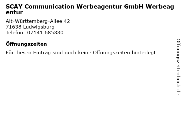 SCAY Communication Werbeagentur GmbH Werbeagentur in Ludwigsburg: Adresse und Öffnungszeiten