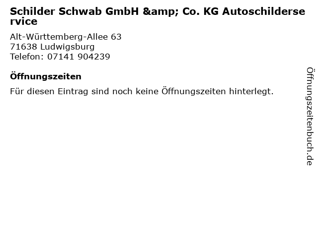Schilder Schwab GmbH & Co. KG Autoschilderservice in Ludwigsburg: Adresse und Öffnungszeiten
