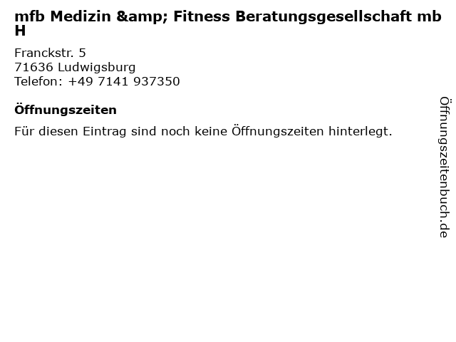 mfb Medizin & Fitness Beratungsgesellschaft mbH in Ludwigsburg: Adresse und Öffnungszeiten