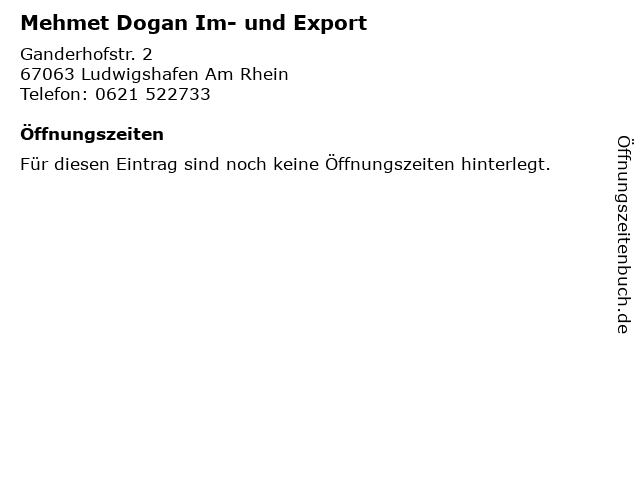Mehmet Dogan Im- und Export in Ludwigshafen Am Rhein: Adresse und Öffnungszeiten